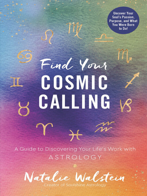 Title details for Find Your Cosmic Calling by Natalie Walstein - Wait list
